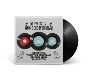 Sacred Soul: The D-Vine Spirituals Records Story Volume One