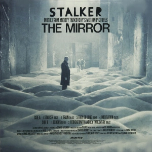 Stalker / The Mirror (Music From Andrey Tarkovsky's Motion Pictures)