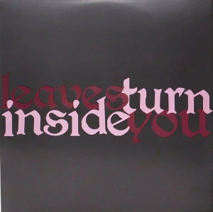 Leaves Turn Inside You (Red & Black Splatter Vinyl)