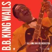 B.B.King Wails (and His Orchestra)