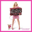 Legally Blonde The Musical (Original Broadway Cast Recording) (Pink Vinyl)