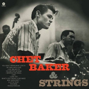 Chet Baker & Strings (Collector's Edition)