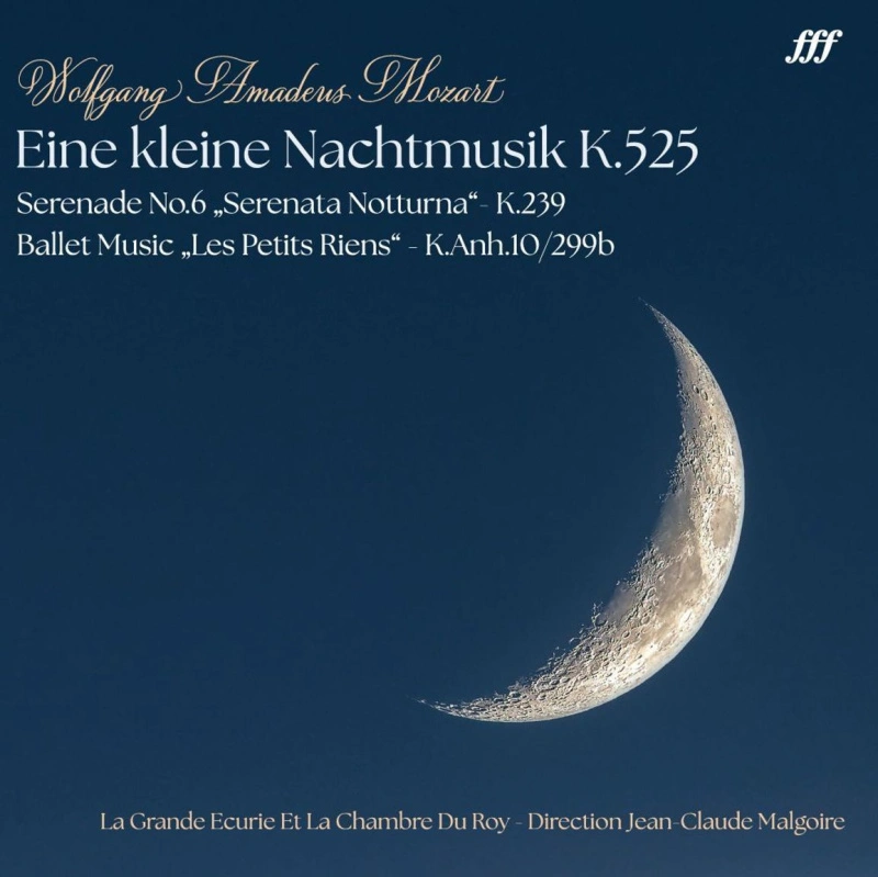 La Grande Ecurie Et La Chambre Du Roy, Jean-Claude Malgoire – Mozart: Eine Kleine Nachtmusik K.525, Serenade No.6 "Serenata Notturna" - K.239, Ballet Music "Les Petits Riens" - K.Ahh10/299b