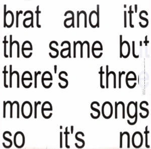 Brat And It's The Same But There's Three More Songs So It's Not (Deluxe Edition White Vinyl) 