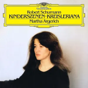 Martha Argerich - Kinderszenen, Kreisleriana