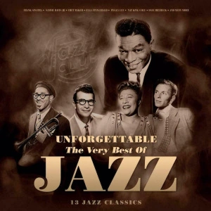 Unforgettable The Very Best Of Jazz: 13 Jazz Classics