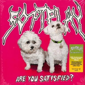 Are You Satisfied? (10th Anniversary Deluxe Edition Pink & Yellow Vinyl)