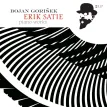 Bojan Gorisek: Erik Satie Piano Works