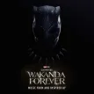 Black Panther: Wakanda Forever - Music From And Inspired By
