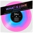 What Is Love (The Ultimate Love Edition Fluorescent Blue In Pink Vinyl)