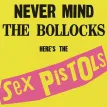 Never Mind The Bollocks, Here's The Sex Pistols