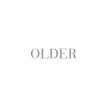 Older (Box Set)