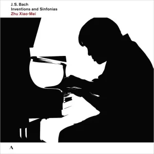 Zhu Xiao-Mei - Inventions & Sinfonias