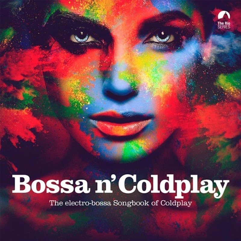 Bossa N' Coldplay – The Electro-Bossa Songbook Of Coldplay (Special Edition)
