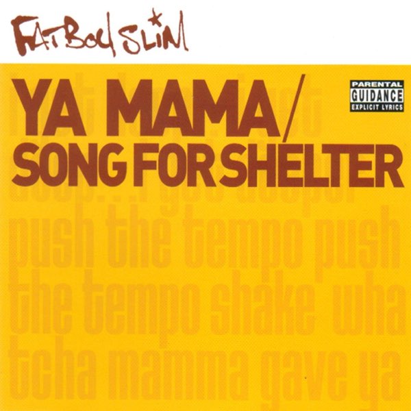 Fatboy Slim — Ya Mama.jpg