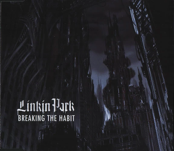 Linkin Park — Breaking the Habit.jpg