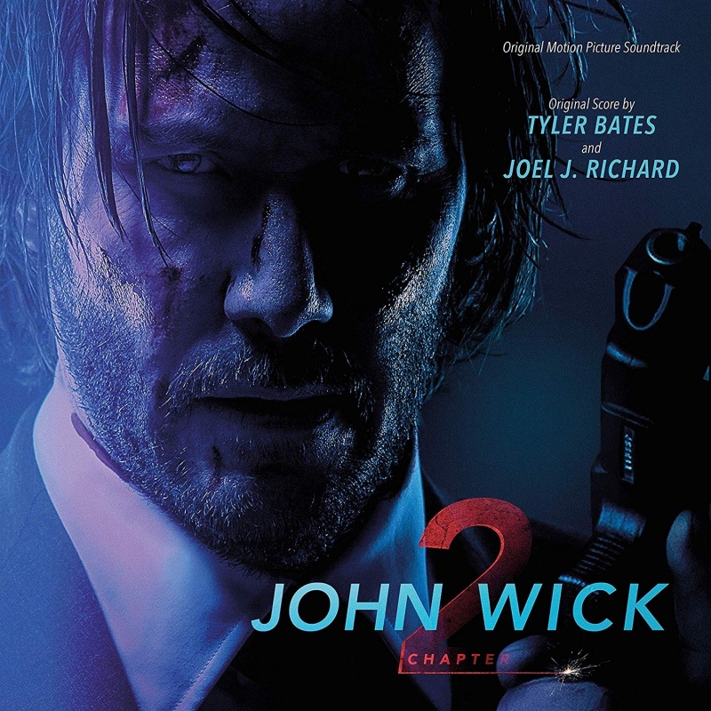 Joel J. Richard & Tyler Bates "John Wick: Chapter 2"