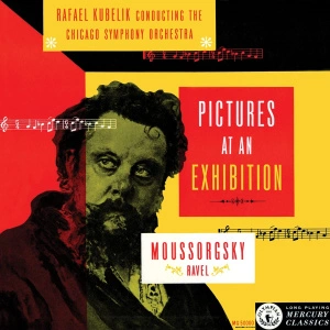 Rafael Kubelik, Chicago Symphony Orchestra: Pictures At An Exhibition