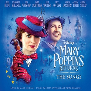 Marc Shaiman, Scott Wittman - Mary Poppins Returns: The Songs