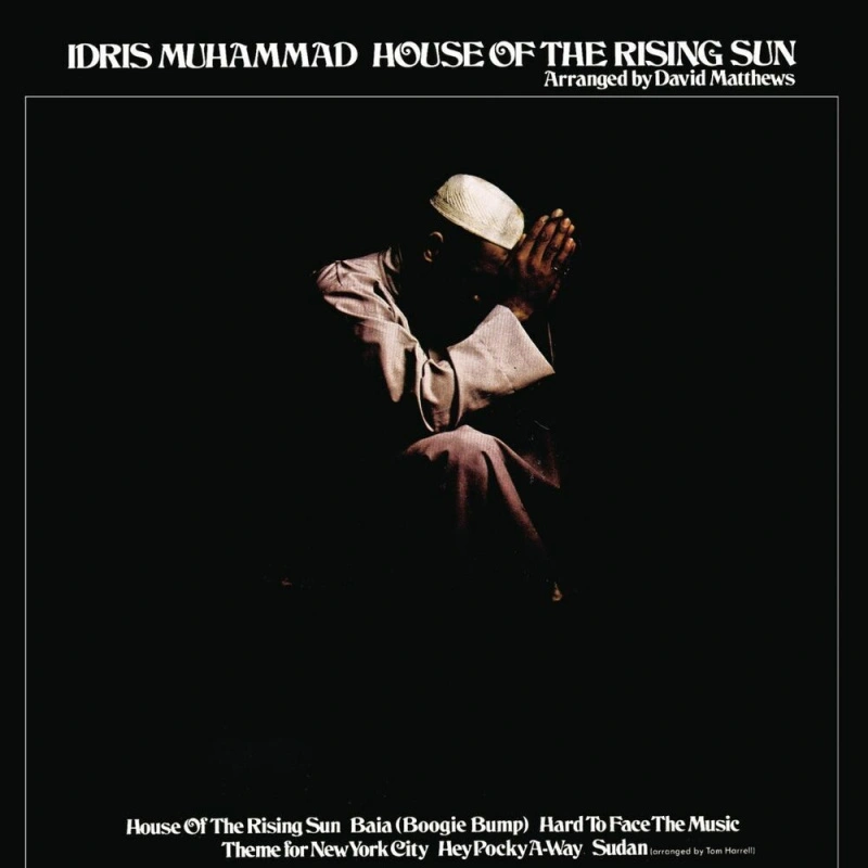 Idris Muhammad – House Of The Rising Sun 