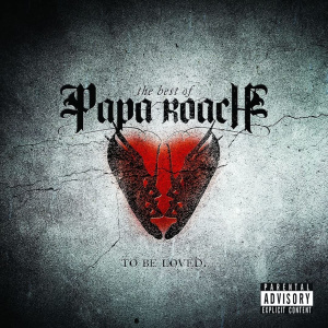 To Be Loved: the Best of Papa Roach