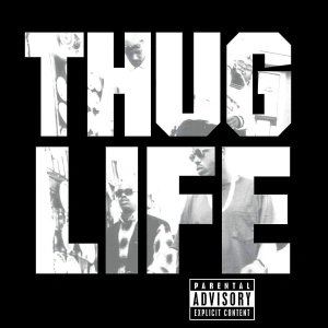 Thug Life: Volume 1 (25th Anniversary)