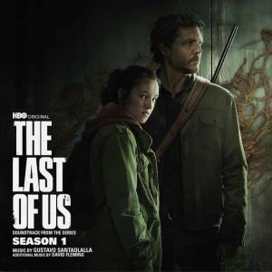 Gustavo Santaolalla, David Fleming - The Last Of Us: Season 1