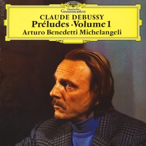 Arturo Benedetti Michelangeli – Debussy: Preludes - Volume 1