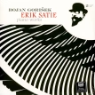 Bojan Gorisek – Satie: Erik Satie Piano Works