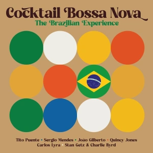 Cocktail Bossa Nova – The Brazilian Experience (Green Vinyl)
