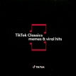 Tiktok Classics: Memes & Viral Hits