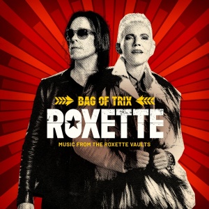 Bag Of Trix – Music From The Roxette Vaults