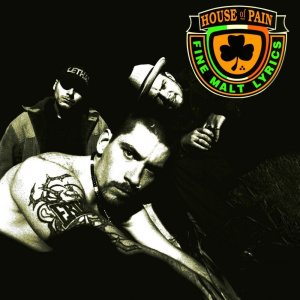 House Of Pain Fine Malt Lyrics (30th Anniversary)