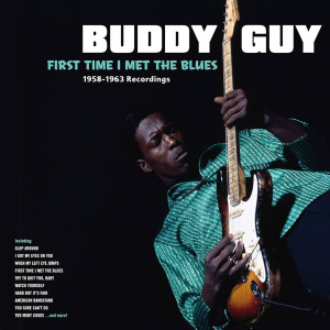 First Time I Met The Blues: 1958-1963 Recordings