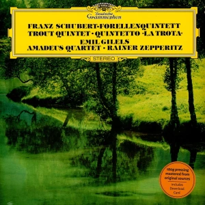 Emil Gilels, Amadeus-Quartett, Rainer Zepperitz – Schubert: Forellenquintett / Trout Quintet / Quintetto "La Trota"