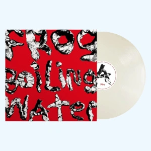 Frog In Boiling Water (White Opaque Vinyl)