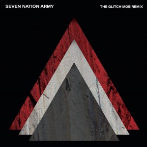 Seven Nation Army The Glitch Mob Remix
