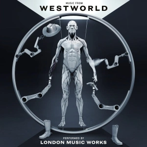 London Music Works – Music From Westworld