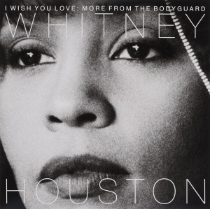 I Wish You Love: More From The Bodyguard