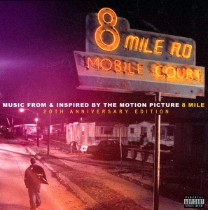 8 Mile (Music From & Inspired By The Motion Picture) (20th Anniversary Special Edition)