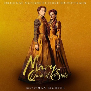 Max Richter "Mary Queen Of Scots"