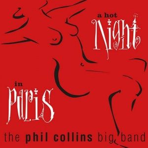 A Hot Night In Paris (The Phil Collins Big Band)