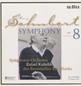 Rafael Kubelik, Symphonie-Orchester Des Bayerischen Rundfunks – Schubert: Symphony No. 8 'The Great'