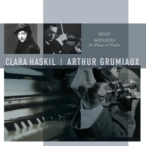 Clara Haskil, Arthur Grumiaux – Mozart: Sonatas For Piano & Violin (Mono)
