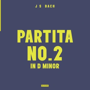 Daniel Pioro – Bach: Partita No.2 In D Minor