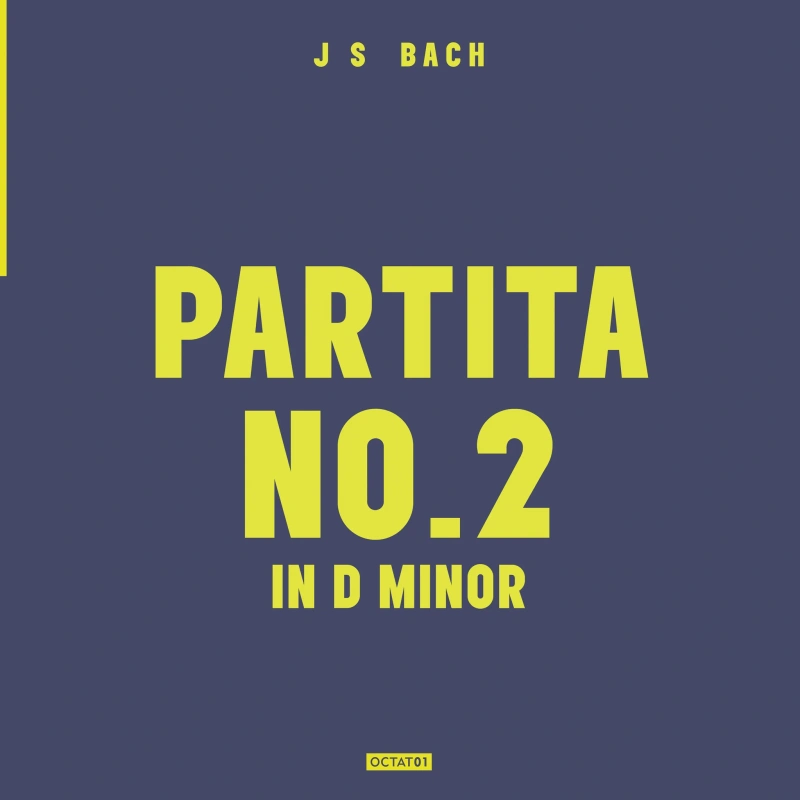Daniel Pioro – Bach: Partita No.2 In D Minor