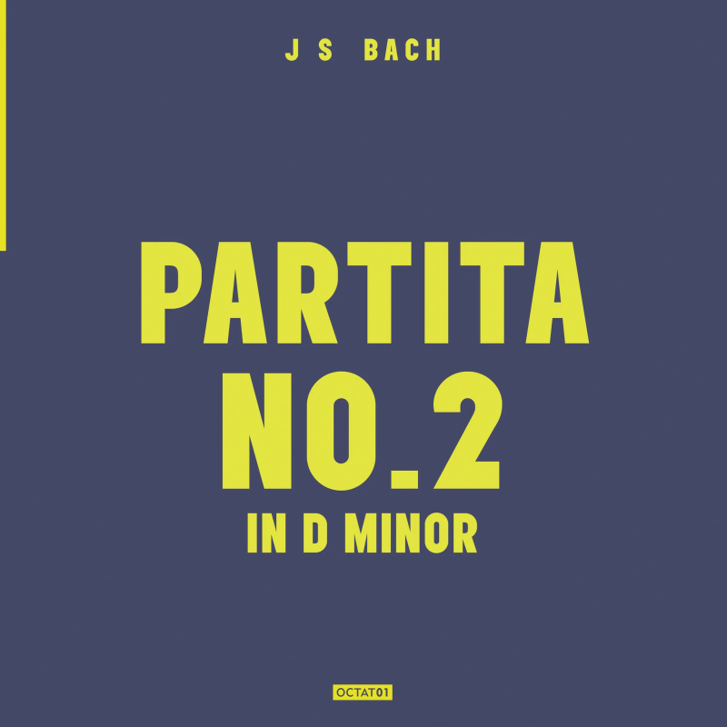 Volume 1: Partita No.2 in D Minor