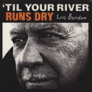 'Til Your River Runs Dry