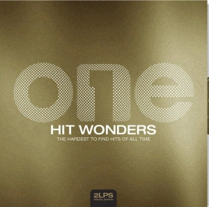 One Hit Wonders (The Hardest To Find Hits Of All Time) (Special Edition)