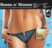 Bossa N' Stones-The Electro-Bossa Songbook Of The Rolling Stones Volume 1 & 2